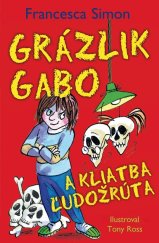 kniha Grázlik Gabo a kliatba ľudožrúta, Slovart 2016