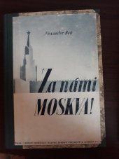 kniha Za námi Moskva! 1., Tiskové oddělení hlavní správy výchovy a osvěty při MNO 1945