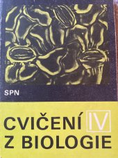 kniha Cvičení z biologie IV učebnice pro 4. ročník gymnázia, SPN 1985
