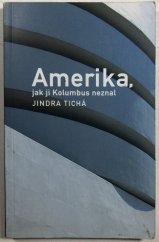 kniha Amerika, jak ji Kolumbus neznal, Akropolis 2003