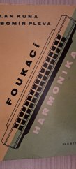 kniha Foukací harmonika Historie - Teorie - Nástroje - Zkušenosti - Repertoár, Orbis 1960