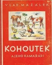 kniha Kohoutek a jeho kamarádi Veselé čtení pro nejmenší čtenáře, R. Promberger 1931
