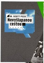 kniha Nevyšlapanou cestou nová psychologie lásky, tradičních hodnot a duchovního růstu, Odeon 1994