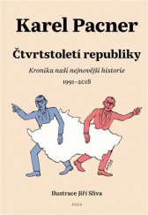 kniha Čtvrtstoletí republiky kronika naší nejnovější historie 1991 - 2018, Plus 2018