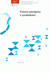 kniha Právní předpisy v podnikání, Vysoká škola báňská - Technická univerzita 2014
