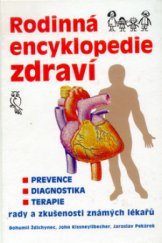 kniha Rodinná encyklopedie zdraví prevence, diagnostika, terapie : rady a zkušenosti známých lékařů, Pragma 1998