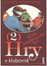 kniha Velká encyklopedie her 2 2, - Hry v klubovně - Hry v klubovně, Leprez 1996