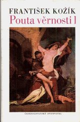 kniha Pouta věrnosti Román o životě a díle malíře Jaroslava Čermáka, Československý spisovatel 1975