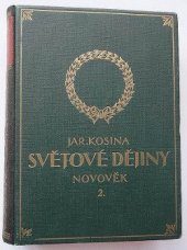 kniha Ilustrované dějiny světové. Díl IV, - Novověk II, Jos. R. Vilímek 1941