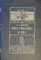kniha Přes překážky k cíli!, aneb, Úspěch i v nesnázích, F. Šimáček 1912