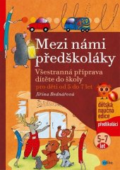 kniha Mezi námi předškoláky pro děti od 5 do 7 let Všestranná příprava dítěte do školy, pro děti od 5 do 7 let ( 3.díl), Edika 2023