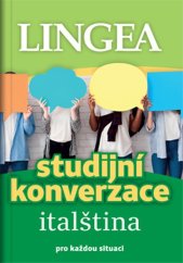 kniha Studijní konverzace italština pro každou situaci, Lingea 2021