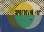 kniha Sportovní hry Vysokošk. učebnice, SPN 1972