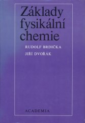 kniha Základy fysikální chemie Vysokošk. učebnice, Academia 1977