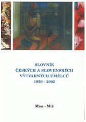 kniha Slovník českých a slovenských výtvarných umělců 8. - 1950-2002 - Man-Miž, Výtvarné centrum Chagall 2002