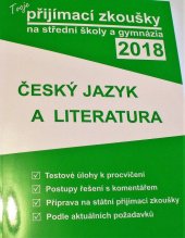 kniha Tvoje přijímací zkoušky na střední školy a gymnázia Český jazyk a literatura, Gaudetop 2017