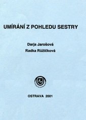 kniha Umírání z pohledu sestry, Ostravská univerzita, Zdravotně sociální fakulta 2001