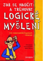 kniha Jak se naučit a trénovat logické myšlení 144 matematicko-logických hádanek, Euromedia 2007