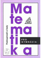 kniha Matematika pro gymnázia posloupnosti a řady, Prometheus 2008