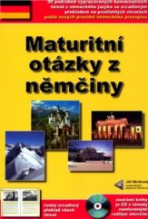 kniha Maturitní otázky z němčiny 30 podrobně vypracovaných konverzačních témat z německého jazyka včetně jejich českého překladu : podle nových německých pravidel, Jiří Mrákota - vydavatelství jazykové literatury 2004