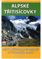 kniha Lehké třítisícovky ve východních Alpách po cestách i pěšinách na 72 vrcholů, Alpress 2007