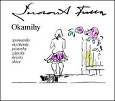 kniha Okamihy Spomienky, myšlienky, postrehy, zápisky, kresby, skice, Vydavateľstvo Q111 2013