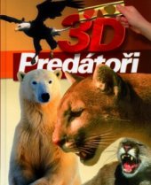 kniha 3D Predátoři, CP Books 2005