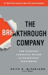 kniha The Breakthrough Company  How everyday companies become extraordinary performers , Crown Publishers 2008