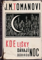 kniha Kde lišky dávají dobrou noc, SNKLHU  1957