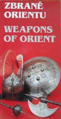 kniha Zbraně orientu [katalog k výstavě, Public History & Petit 1995