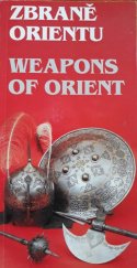 kniha Zbraně orientu [katalog k výstavě, Public History & Petit 1995