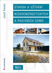 kniha Stavba a užívání nízkoenergetických a pasivních domů, Grada 2011