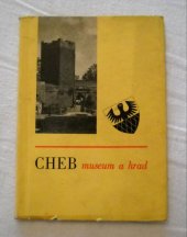 kniha Cheb Museum a hrad, Krajské nakladatelství 1958