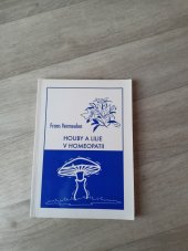 kniha Houby a lilie v homeopatii, Homeopatická fakulta s klinikou 2001