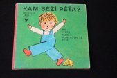 kniha Kam běží Péťa? Pro děti od 2 let, Albatros 1989