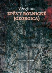 kniha Zpěvy rolnické (Georgica), Academia 2016