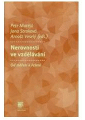 kniha Nerovnosti ve vzdělávání od měření k řešení, Sociologické nakladatelství (SLON) 2010