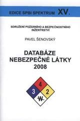 kniha Databáze Nebezpečné látky 2008 příručka uživatele, Sdružení požárního a bezpečnostního inženýrství 2008