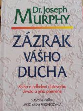 kniha Zázrak vášho ducha  Kniha k odhalení duševného života a jeho premene , Aktuell 2009