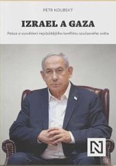kniha Izrael a Gaza Pokus o vysvětlení nejsložitějšího konfliktu současného světa, N media 2023