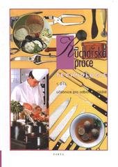 kniha Kuchařské práce technologie : učebnice pro odborná učiliště, Parta 2010