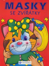 kniha Masky se zvířátky, Svojtka & Co. 2006