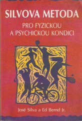 kniha Silvova metoda pro fyzickou a psychickou kondici, Pragma 1997