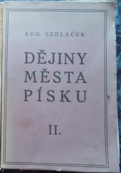 kniha Dějiny královského krajského města Písku nad Otavou 2. - Od zřízení král. úřadu, Frant. Podhajský 1930