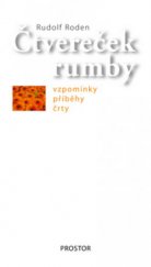 kniha Čtvereček rumby vzpomínky, příběhy, črty, Prostor 2009