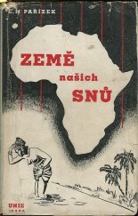 kniha Země našich snů z cest jižním Konžskem, Česká grafická Unie 1942