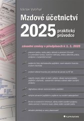kniha Mzdové účetnictví 2025 praktický průvodce, Grada 2025