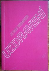 kniha Uzdravení Uzdravování Boží mocí, Ichthys 1990