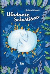 kniha Hľadanie Sebastiána, TRIO Publishing 2019
