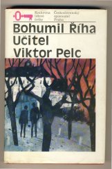 kniha Učitel Viktor Pelc, Československý spisovatel 1988